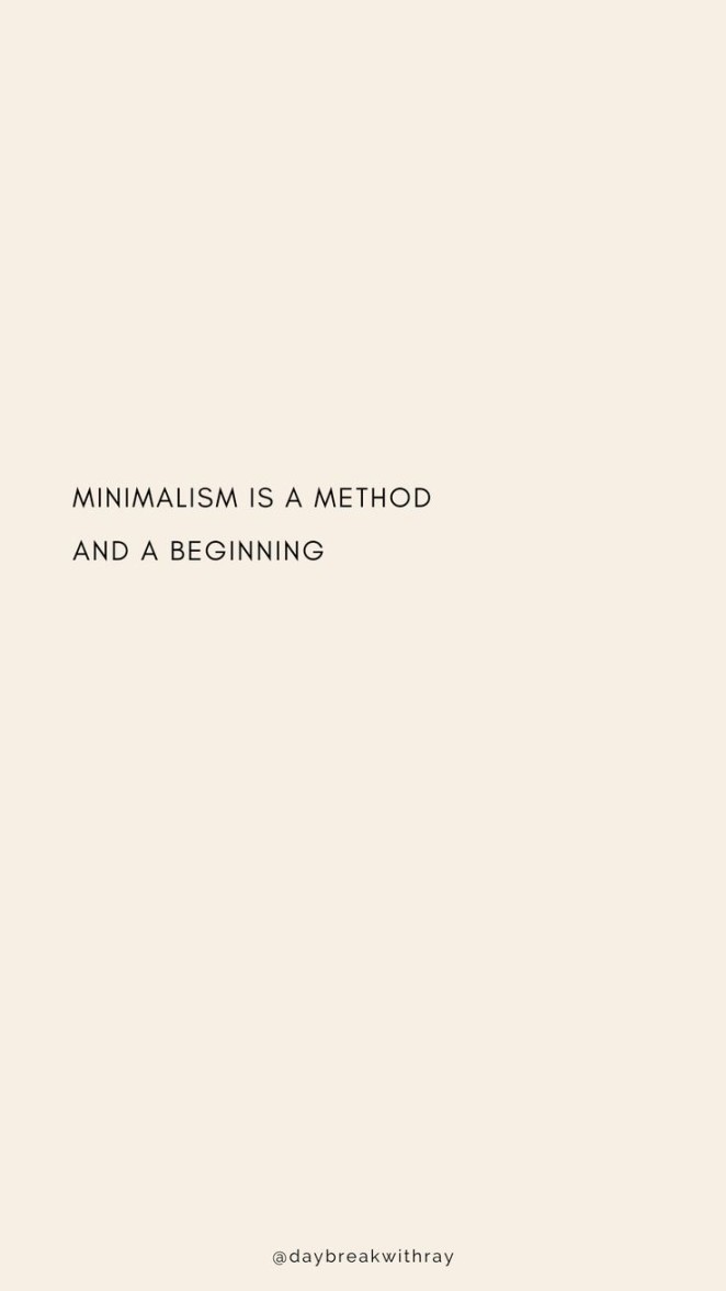 Minimalism: a method and a beginning  Minimal quotes, Quotes