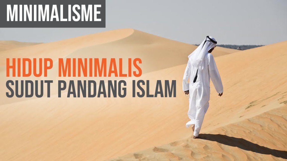 MINIMALISME : Hidup Minimalis dalam Islam #Minimalism